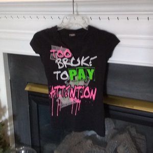 Too Broke To Pay Attention Tshirt   sm